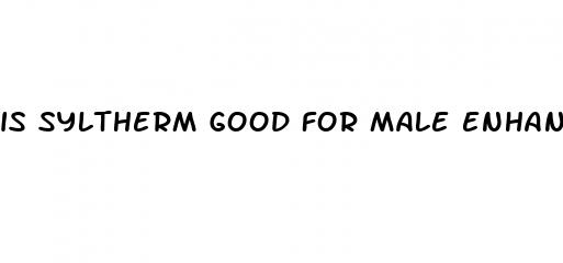 is syltherm good for male enhancement