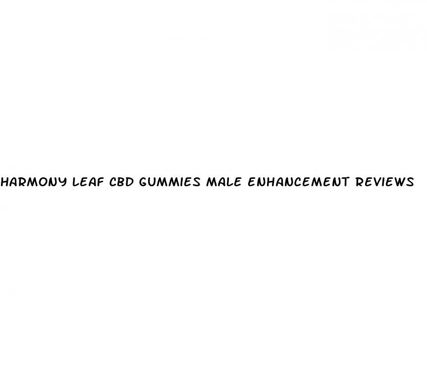 harmony leaf cbd gummies male enhancement reviews
