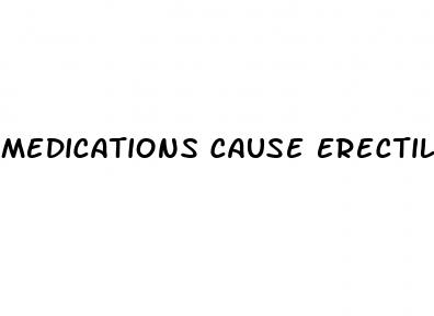 medications cause erectile dysfunction