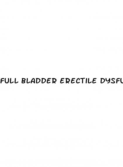 full bladder erectile dysfunction