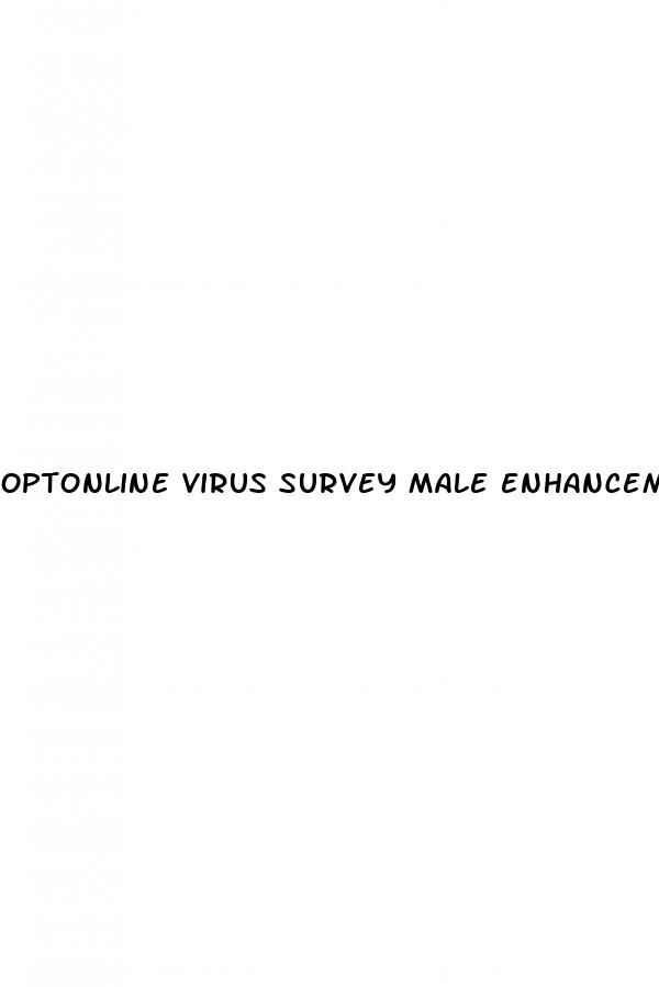optonline virus survey male enhancement
