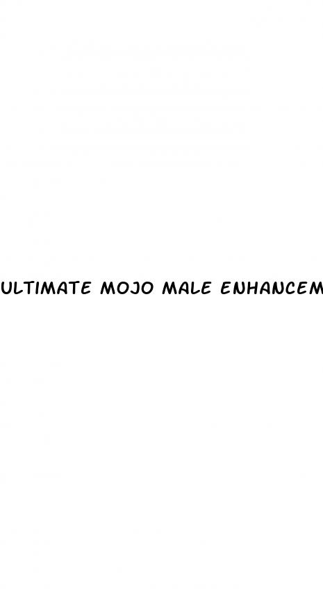 ultimate mojo male enhancement pills