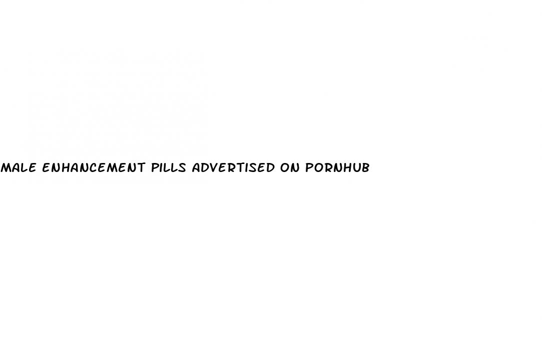 male enhancement pills advertised on pornhub