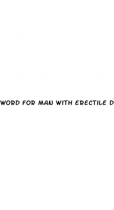 word for man with erectile dysfunction