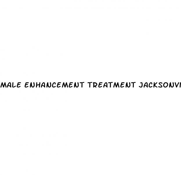 male enhancement treatment jacksonville
