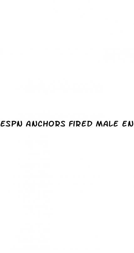 espn anchors fired male enhancement pills