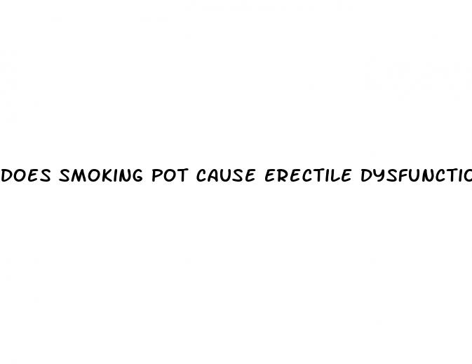 does smoking pot cause erectile dysfunction