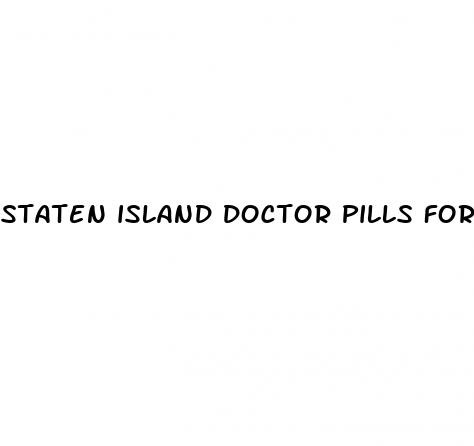 staten island doctor pills for sex