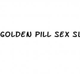 golden pill sex slang