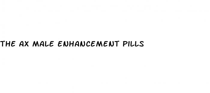 the ax male enhancement pills