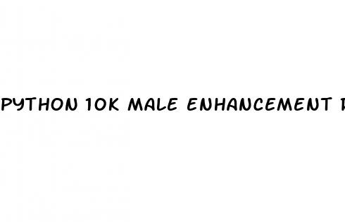 python 10k male enhancement reviews