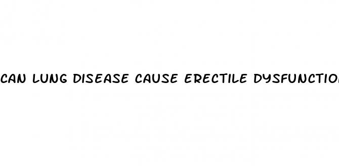 can lung disease cause erectile dysfunction