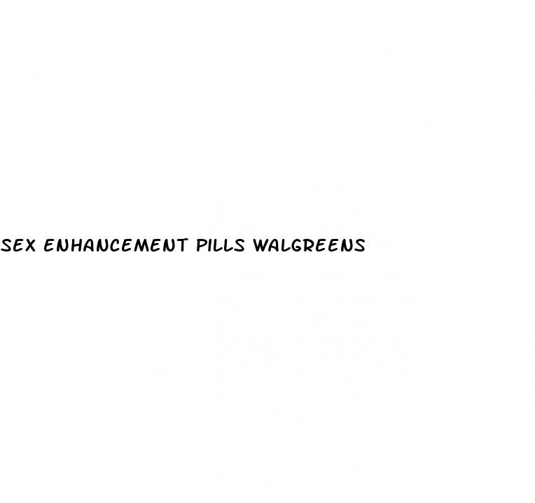 sex enhancement pills walgreens