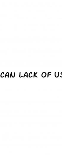 can lack of use cause erectile dysfunction