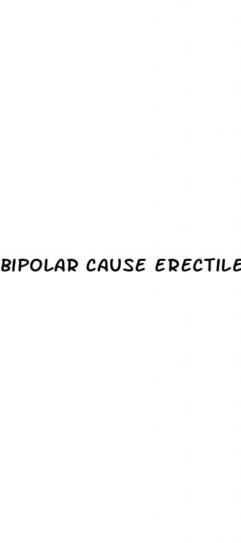 bipolar cause erectile dysfunction