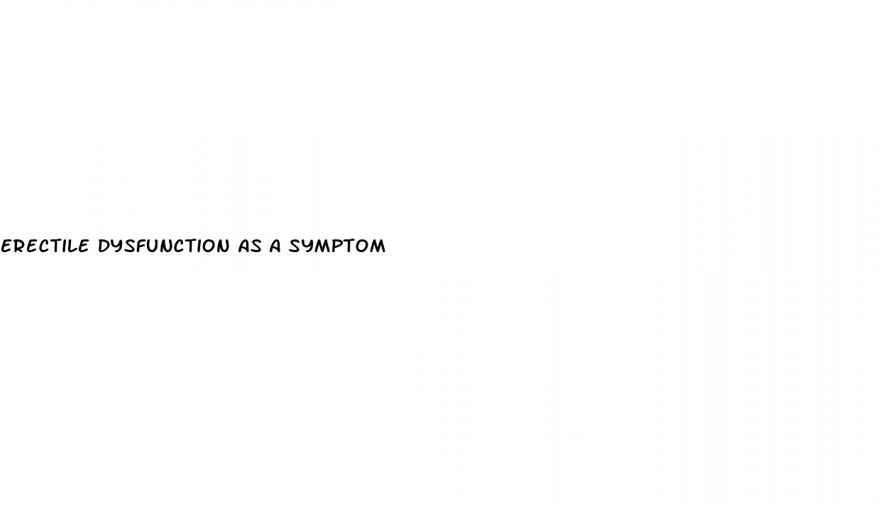 erectile dysfunction as a symptom
