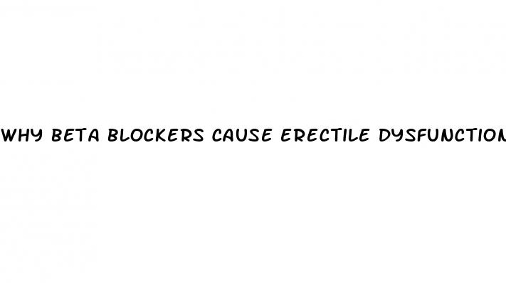why beta blockers cause erectile dysfunction
