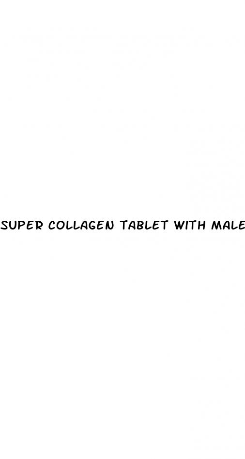 super collagen tablet with male enhancement