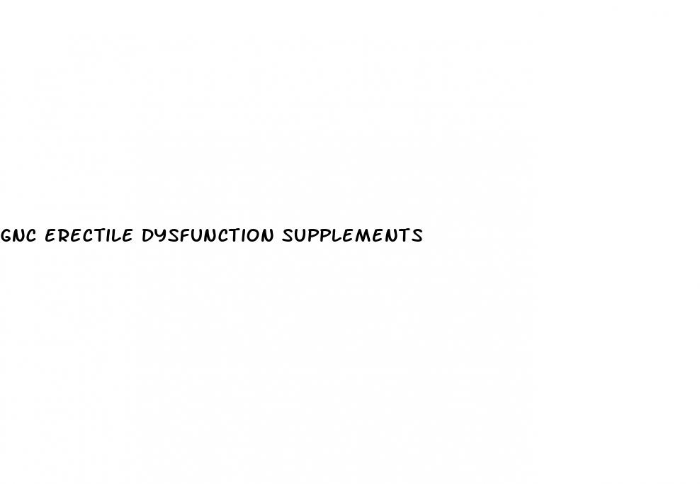 gnc erectile dysfunction supplements