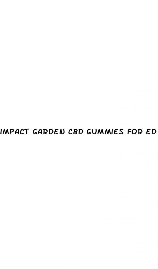 impact garden cbd gummies for ed
