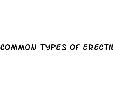 common types of erectile dysfunction