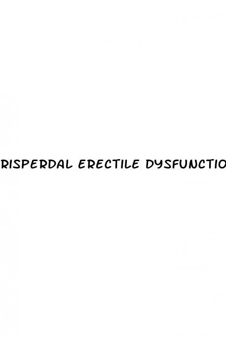 risperdal erectile dysfunction