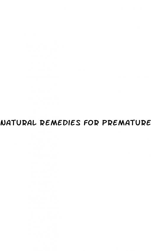 natural remedies for premature ejaculation and erectile dysfunction