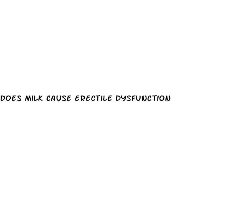 does milk cause erectile dysfunction