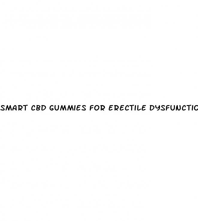 smart cbd gummies for erectile dysfunction