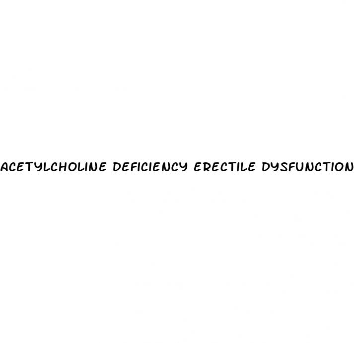 acetylcholine deficiency erectile dysfunction