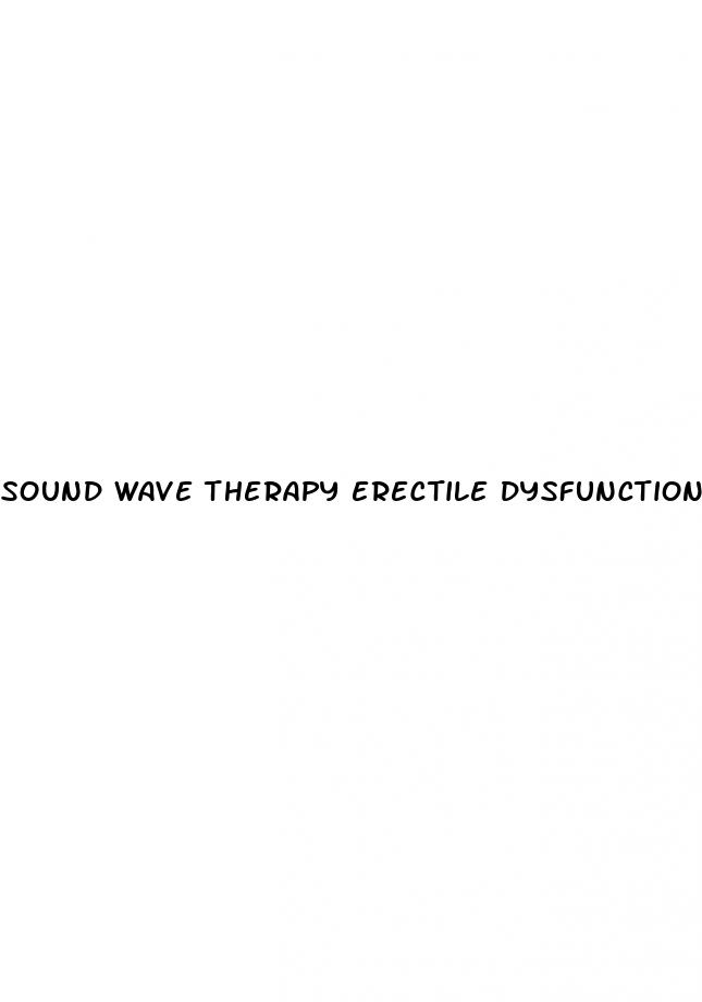 sound wave therapy erectile dysfunction