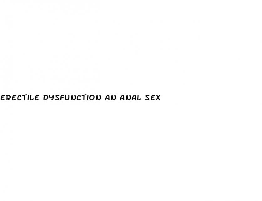 erectile dysfunction an anal sex