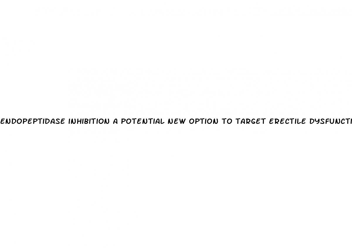 endopeptidase inhibition a potential new option to target erectile dysfunction
