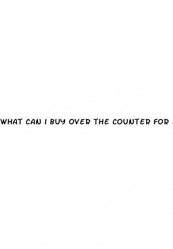what can i buy over the counter for erectile dysfunction