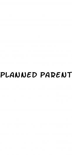 planned parenthood erectile dysfunction
