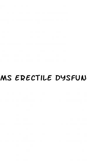 ms erectile dysfunction