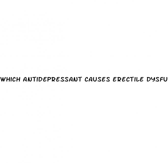 which antidepressant causes erectile dysfunction