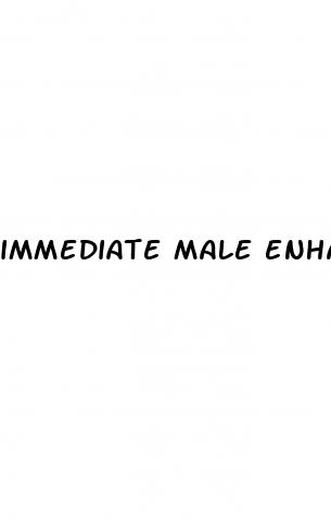 immediate male enhancement pills