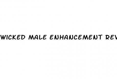 wicked male enhancement reviews
