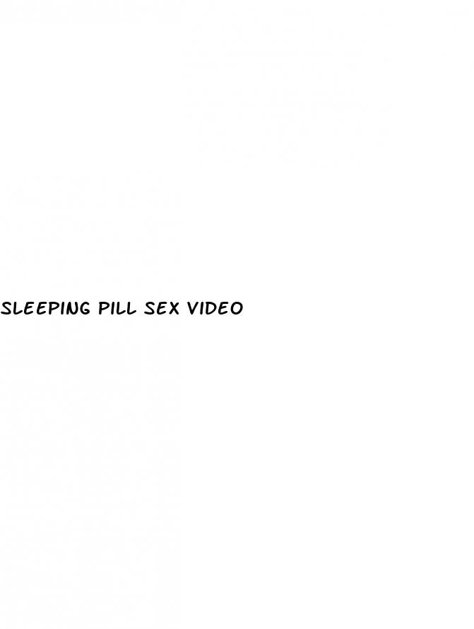 sleeping pill sex video