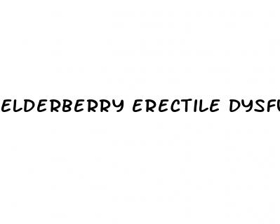 elderberry erectile dysfunction