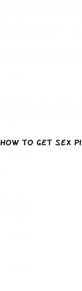 how to get sex pills