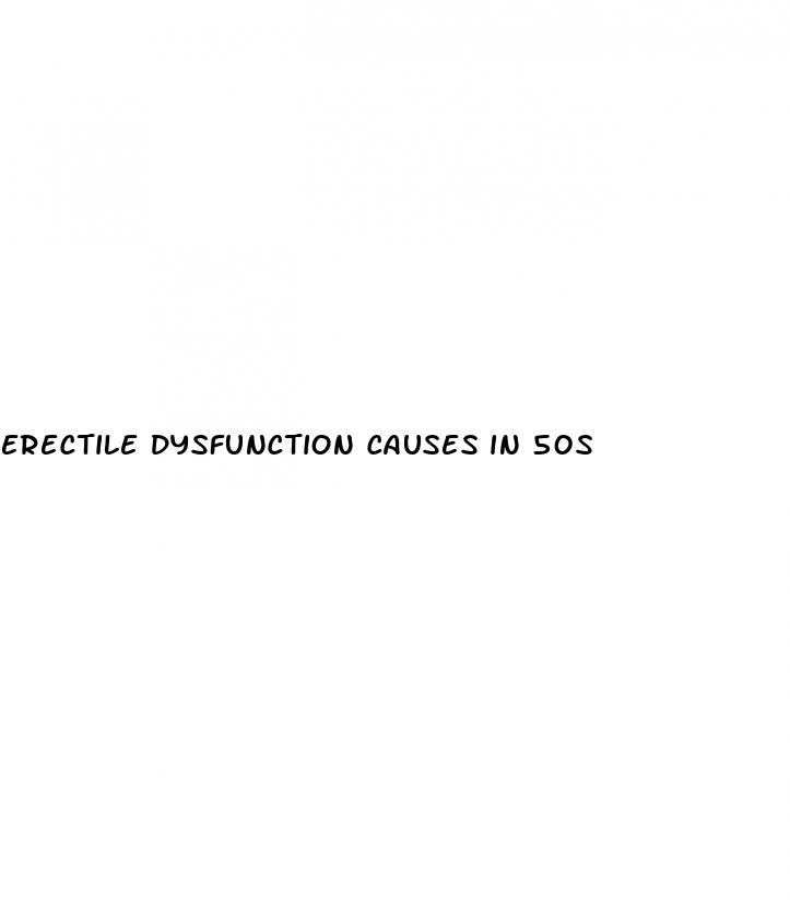 erectile dysfunction causes in 50s