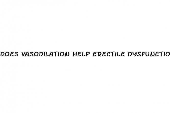 does vasodilation help erectile dysfunction