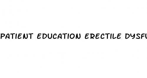 patient education erectile dysfunction