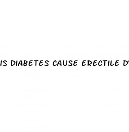 is diabetes cause erectile dysfunction