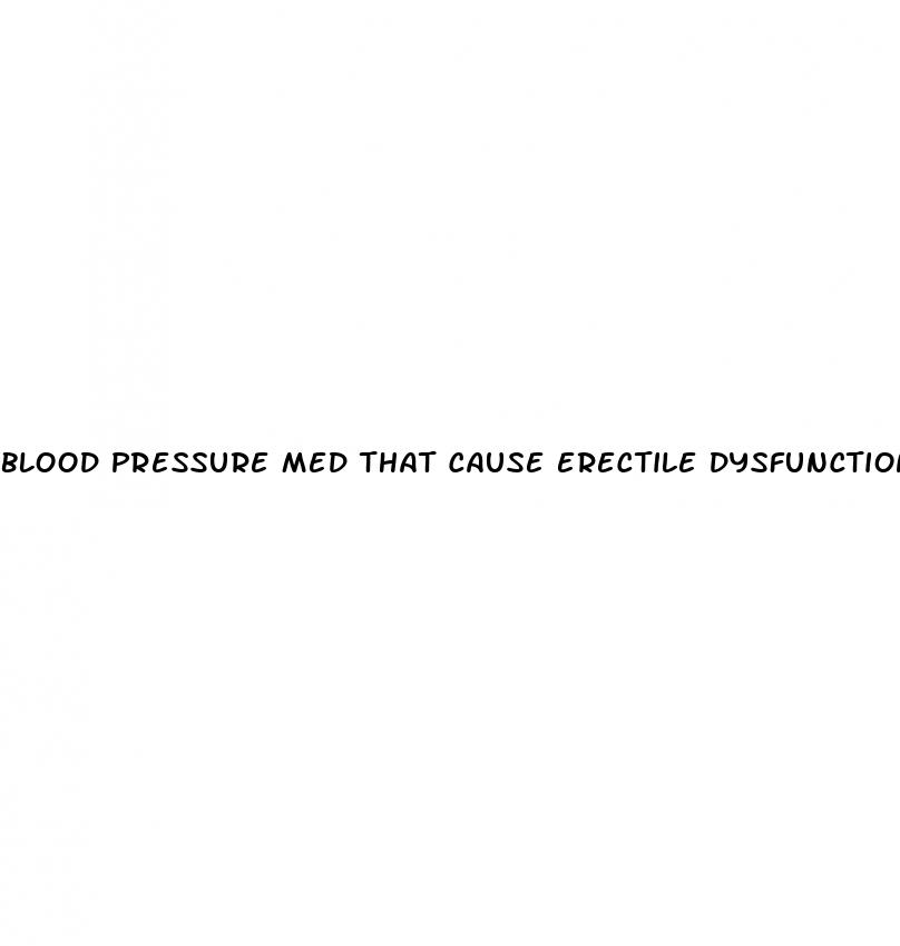 blood pressure med that cause erectile dysfunction