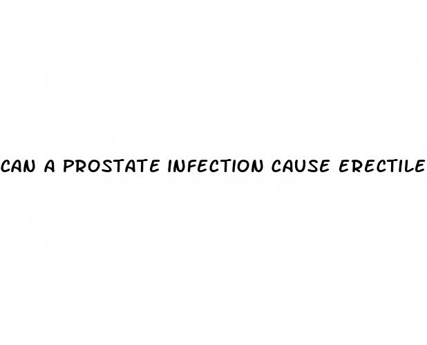 can a prostate infection cause erectile dysfunction