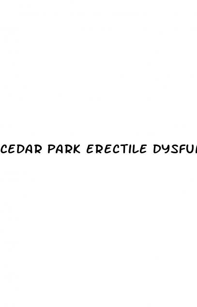 cedar park erectile dysfunction