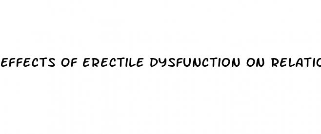 effects of erectile dysfunction on relationships